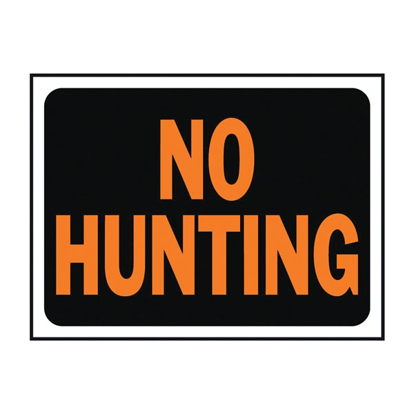 HY-KO Hy-Glo Identification Sign No Hunting Fluorescent Orange Legend Plastic